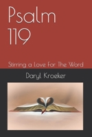 Psalm 119: Stirring a Love For The Word B08XLJ9246 Book Cover