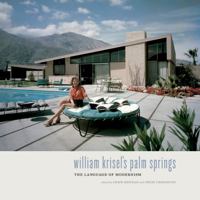 William Krisel's Palm Springs: The Language of Modernism 1423642325 Book Cover