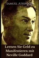 Lernen Sie Geld zu Manifestieren mit Neville Goddard B09KN45L1W Book Cover