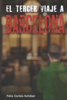 El Tercer Viaje a Barcelona 1710313854 Book Cover