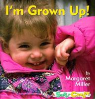 I'm Grown Up! (Super Chubbies) 0689800436 Book Cover