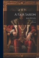 A Fair Saxon. a Novel - Primary Source Edition 1241372810 Book Cover
