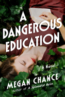 A Dangerous Education: A Novel 1542039029 Book Cover