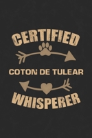 Certified Coton de Tulear Whisperer: Cool Lined Journal, Diary and Gift for a Man, Woman, Girl or Boy Who Really Loves Their Dog 1692800531 Book Cover