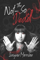 The Not-So Dead 1734459646 Book Cover