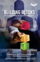 BUILDING BLOCKS: Lessons on leadership I’ve learnt on my journey B0FCNVSNB9 Book Cover