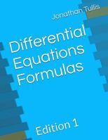 Differential Equations Formulas: Edition 1 (Math & Physics Formulas Book 8) 1974564606 Book Cover