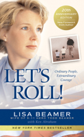 Let's Roll!: Ordinary People, Extraordinary Courage 0842374183 Book Cover