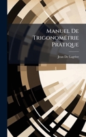 Manuel De TrigonomÃ(c)trie Pratique 1023867834 Book Cover