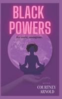 Black Powers: Our world, reimagined... B0CGL9T5SV Book Cover