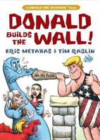 Donald Builds the Wall 1684510295 Book Cover