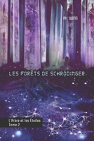 Les forêts de Schrödinger: L'arbre et les étoiles, tome 2 (French Edition) 2958258335 Book Cover