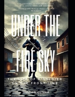 Under the Sky of Fire: The Story of a Soldier on the Front Line (Portuguese Edition) B0DZTSNCTQ Book Cover