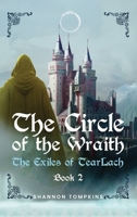 The Circle of the Wraith: The Exiles of Tearlach Book 2 B0DQFMKFSY Book Cover