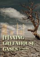 [T]axing Greenhouse Gases: An Australian Perspective 3838212541 Book Cover