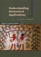 Understanding Networked Applications: A First Course (The Morgan Kaufmann Series in Networking) 1558605371 Book Cover