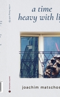 A time heavy with life B0F1BBHP8W Book Cover