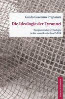 Die Ideologie Der Tyrannei: Neognostische Mythologie in Der Amerikanischen Politik. Aus Dem Englischen Ubersetzt Von Helmut Bottiger 3428141733 Book Cover
