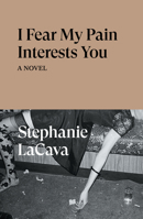 I Fear My Pain Interests You 1839766026 Book Cover