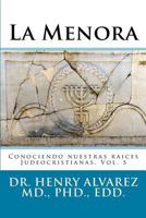 La Menora: Conociendo Nuestras Raices Judeocristianas. Vol. 5 1545190771 Book Cover