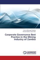 Corporate Governance Best Practice in the Mining Industry of Zambia 3659433543 Book Cover