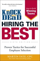 Hiring the Best:  Manager's Guide to Effective Interviewing and Recruiting, Fifth Edition 1593374038 Book Cover