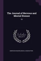Journal Of Nervous And Mental Disease, Volume 53 1248425413 Book Cover