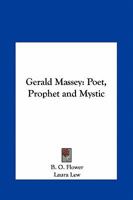 Gerald Massey: Poet, Prophet, and Mystic 076614710X Book Cover