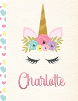 Charlotte: Personalized Unicorn Primary Handwriting Notebook For Girls With Pink Name Dotted Midline Handwriting Practice Paper Kindergarten to Early Childhood Grades K-2 Composition School Exercise B 1695446143 Book Cover