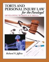 Torts and Personal Injury Law for the Paralegal: Developing Workplace Skills 0132919842 Book Cover