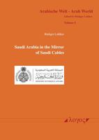 Saudi Arabia in the Mirror of Saudi Cables 3832552006 Book Cover