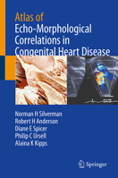 Atlas of Echo-Morphological Correlations in Congenital Heart Disease 303200540X Book Cover