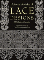Pictorial Archive of Lace Designs: 325 Historic Examples