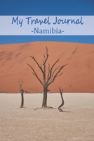 My Travel Journal Namibia: Your travel diary to write in, fill out and style yourself 170408427X Book Cover