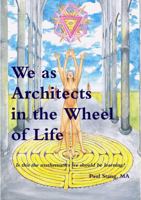 We as Architects in the Wheel of Life Is This the Math We Should Be Learning? 0578029073 Book Cover
