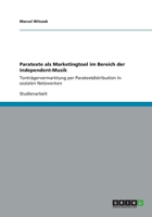 Paratexte als Marketingtool im Bereich der Independent-Musik: Tonträgervermarktung per Paratextdistribution in sozialen Netzwerken 3656147396 Book Cover