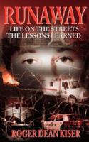 Runaway: Life on the Streets--The Lessons Learned 1434335666 Book Cover