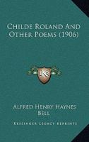 Childe Roland And Other Poems 1120175348 Book Cover
