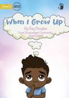 When I Grow Up - Our Yarning 192306309X Book Cover