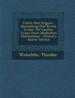 Fichte Und Erigena: Darstellung Und Kritik Zweier Verwandter Typen Eines Idealischen Pantheismus 3741131334 Book Cover