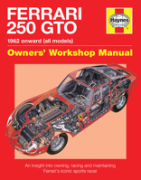 Ferrari 250 GTO Manual: An insight into owning, racing and maintaining Ferrari's iconic sports racer 0857333844 Book Cover