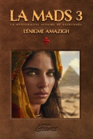 La MAdS 3: L'énigme Amazigh (La Mystérieuse Affaire De Saintonge) (French Edition) B0DQCKNM5J Book Cover