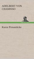 Kurze Prosastücke 3849528448 Book Cover