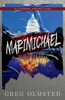 Marimichael: Climate Crisis, Resistance, and Search for Meaning (Current Affairs Trilogy) 1949203182 Book Cover
