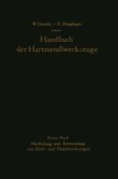 Handbuch Der Hartmetallwerkzeuge: Erster Band: Herstellung Und Anwendung Von Dreh- Und Hobelwerkzeugen 3642925987 Book Cover