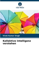 Kollektive Intelligenz verstehen (German Edition) 6209924492 Book Cover