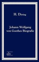 Johann Wolfgang Von Goethes Biografie 3337353665 Book Cover