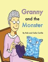 Granny and the Monster: Not all monsters are big. Not all monsters are scary. This one is very small, very friendly, and has a magical talent that one ... three to seven year olds and their grannies. 153013935X Book Cover