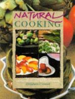 Natural Cooking 1856276023 Book Cover