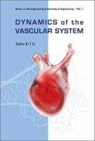 Dynamics of the Vascular System 9810249071 Book Cover